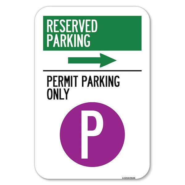 Reserved Parking-Permit Parking Only w Heavy-Gauge Aluminum Sign, 12" x 18", A-1218-23144